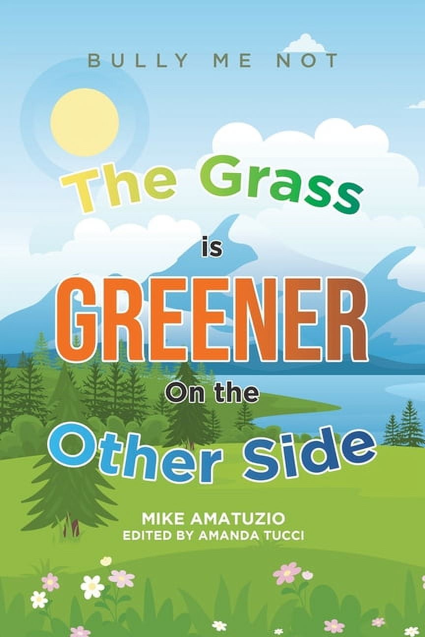 The Grass Is Greener on the Other Side: What Does It Mean?