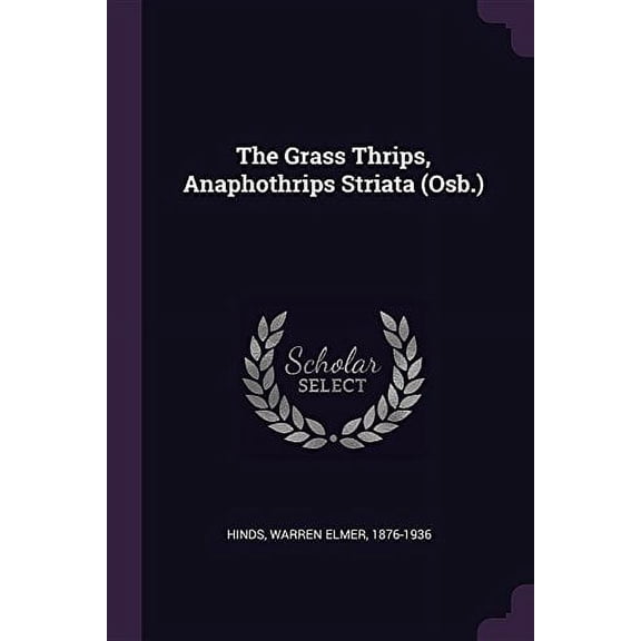 The Grass Thrips, Anaphothrips Striata Osb. Paperback 1379050472 9781379050476 Warren Elmer Hinds