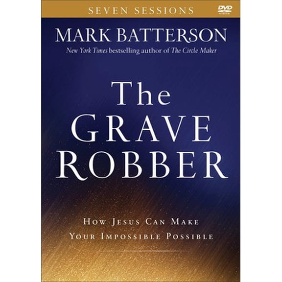 Pre-Owned The Grave Robber: How Jesus Can Make Your Impossible Possible