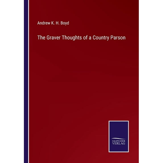 The Graver Thoughts of a Country Parson