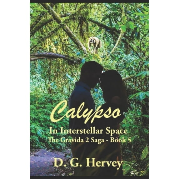 The Gravida 2 Saga: Calypso in Interstellar Space: The Gravida 2 Saga - Book 5 (Paperback)