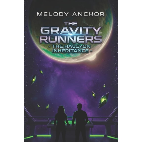 The Gravity Runners The Gravity Runners: The Halcyon Inheritance, Book 2, (Paperback)