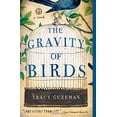 thumbnail image 1 of Pre-Owned The Gravity of Birds (Paperback) 1451689772 9781451689778, 1 of 1