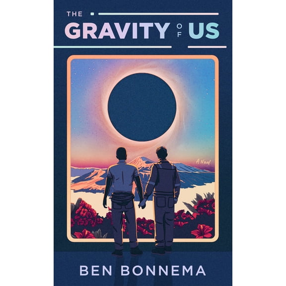 The Gravity of Us, (Paperback)