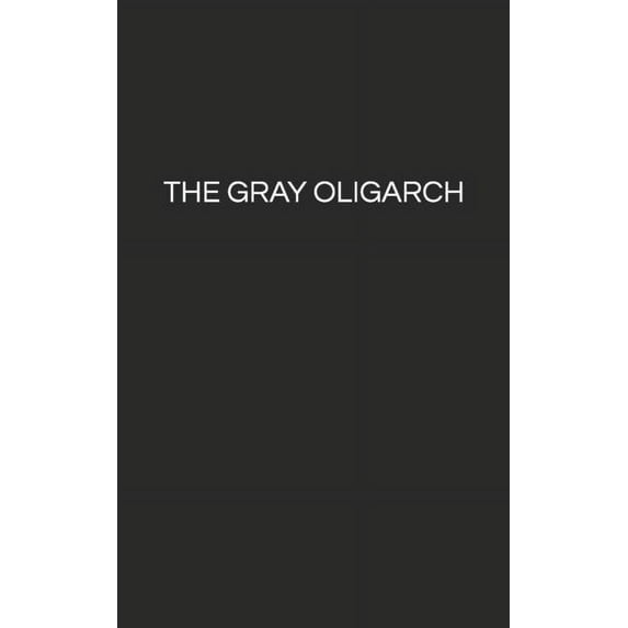 The Gray Oligarch (Paperback)