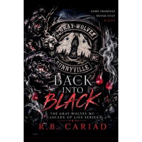 The Gray Wolves MC Cascade of Lies Back Into Black, Book 3, (Paperback)