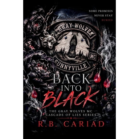 The Gray Wolves MC Cascade of Lies Back Into Black, Book 3, (Paperback)