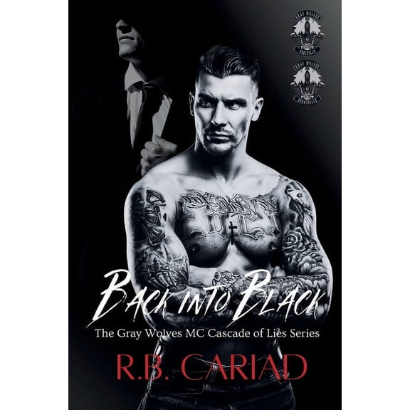 The Gray Wolves MC Cascade of Lies Back Into Black, Book 3, (Paperback)