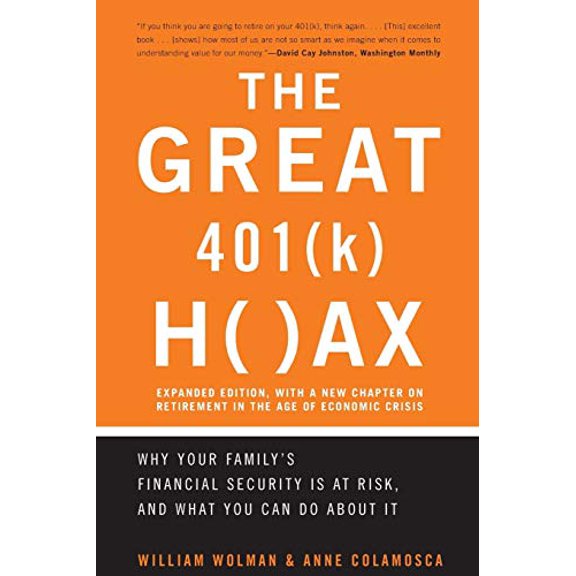 Pre-Owned The Great 401(k) Hoax: Why Your Family's Financial Security Is at Risk, and What You Can Do about It (Paperback) 0738208523 9780738208527