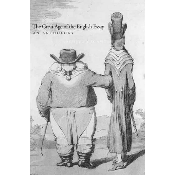 The Great Age of the English Essay : An Anthology (Paperback)