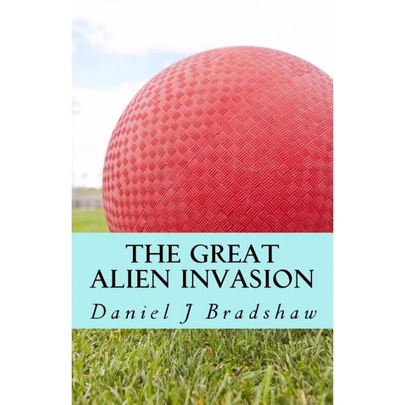 The Great Alien Invasion (Paperback)