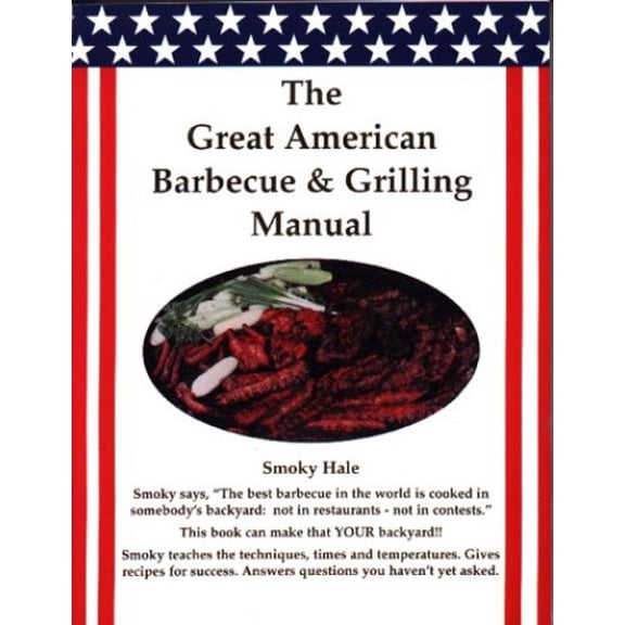 Pre-Owned The Great American Barbecue and Grilling Manual (Hardcover) 9780936171036