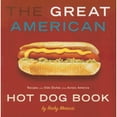 thumbnail image 1 of Pre-Owned The Great American Hot Dog Book: Recipes and Side Dishes from Across America (Paperback) 1423600223 9781423600220, 1 of 1