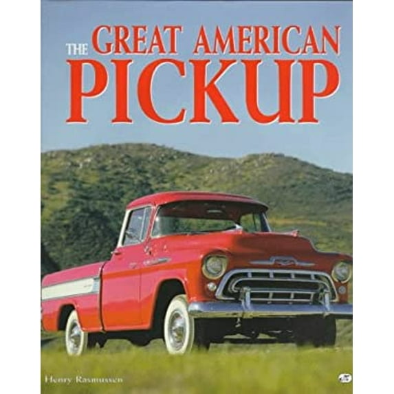 Pre-Owned The Great American Pickup (Hardcover) 0760304785 9780760304785