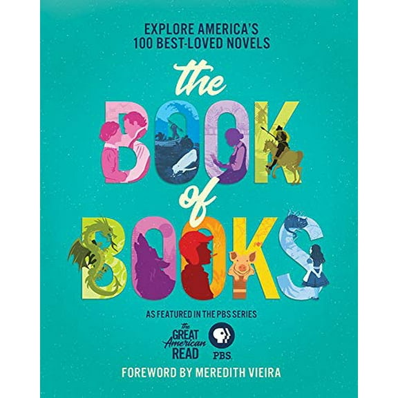 Pre-Owned The Great American Read: The Book of Books: Explore America's 100 Best-Loved Novels (Hardcover) 0316417556 9780316417556