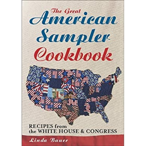 Pre-Owned The Great American Sampler Cookbook: Recipes from the White House & Congress (Paperback) 1589791312 9781589791312