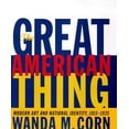 thumbnail image 1 of Pre-Owned The Great American Thing: Modern Art and National Identity, 1915-1935 (Hardcover) 0520210492 9780520210493, 1 of 1