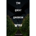 thumbnail image 1 of The Great American Wyrd (Paperback), 1 of 1