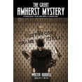 thumbnail image 1 of The Great Amherst Mystery: An Eyewitness Account of the Most Famous Haunting of the Nineteenth Century, (Paperback), 1 of 1