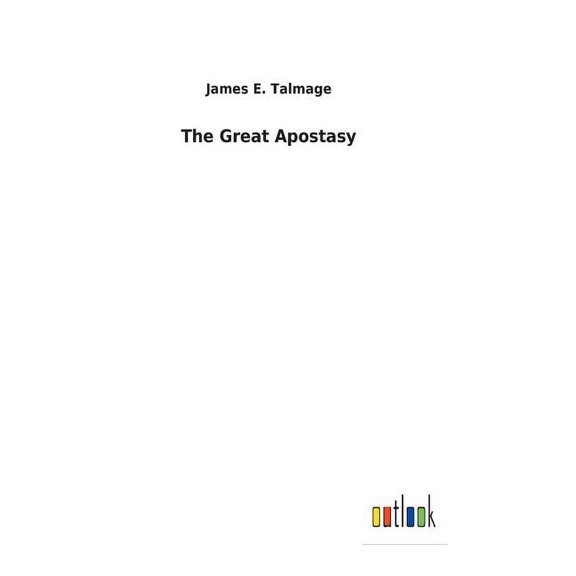 The Great Apostasy (Hardcover)