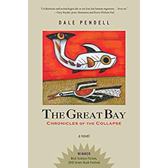 Pre-Owned The Great Bay: Chronicles of the Collapse (Paperback) 1623174023 9781623174026