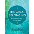thumbnail image 1 of Pre-Owned The Great Belonging: How Loneliness Leads Us to Each Other (Paperback) 1506461964 9781506461960, 1 of 1