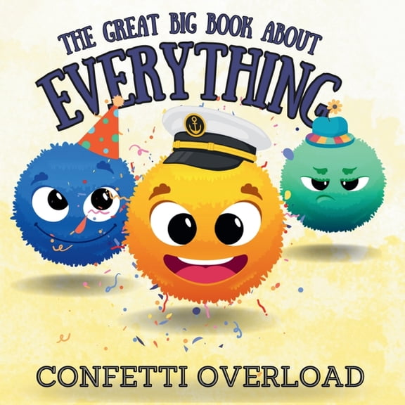 The Great Big Book about Nothing, Someth The Great Big Book about EVERYTHING: Confetti Overload, Book 2, (Paperback)