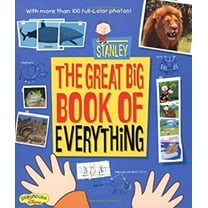 Pre-Owned Stanley The Great Big Book of Everything (Hardcover) 078683384X 9780786833849