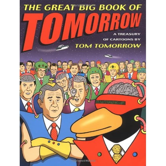 Pre-Owned The Great Big Book of Tomorrow: A Treasury of Cartoons (Paperback) 0312301774 9780312301774