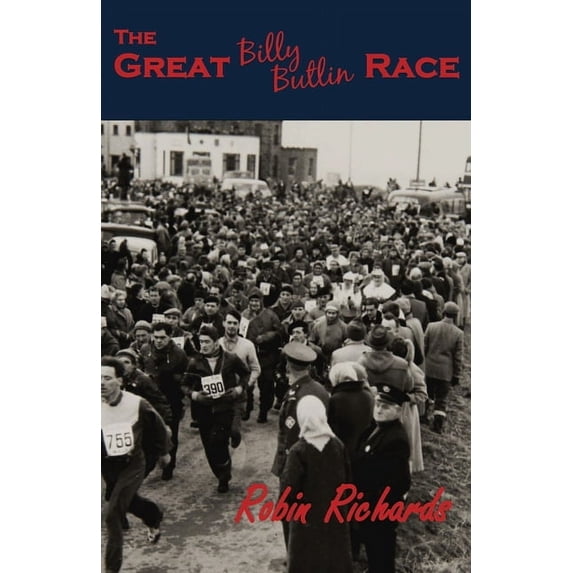The Great Billy Butlin Race: The First and only Footrace from John O ...
