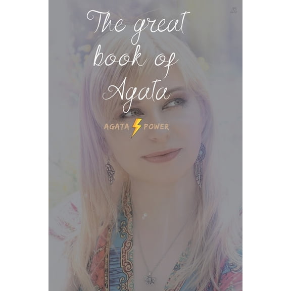 The Great Book of Agata: Agata's Power, (Paperback)