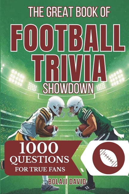 The Great Book of Football Trivia Showdown: 1000 Questions For True Fans, (Paperback)