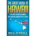 thumbnail image 1 of The Great Book of Hawaii: The Crazy History of Hawaii with Amazing Random Facts & Trivia, 1 of 1