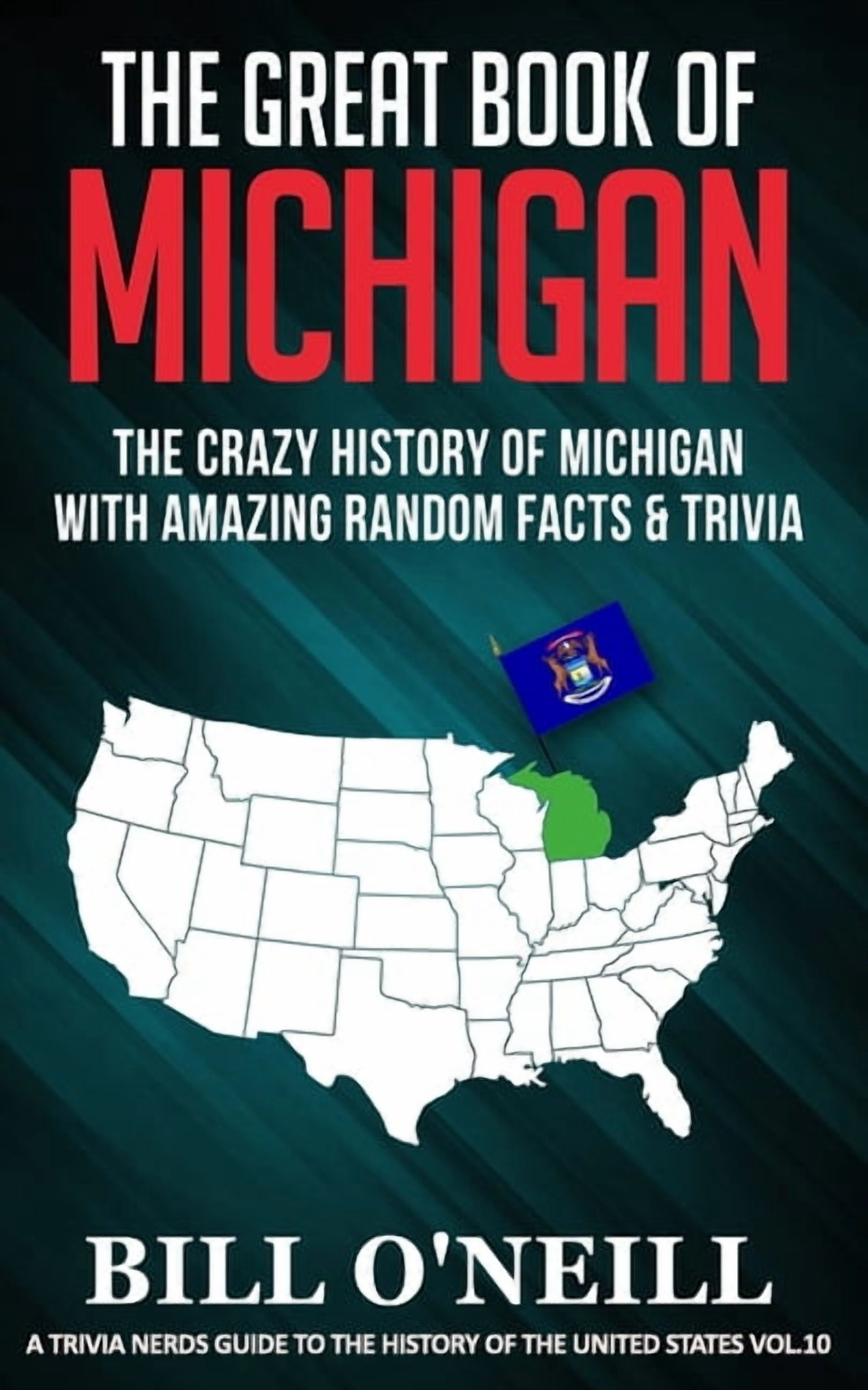 Michigan Trivia Trivia Nerds Guide to the History of the United States: The Great Book ...