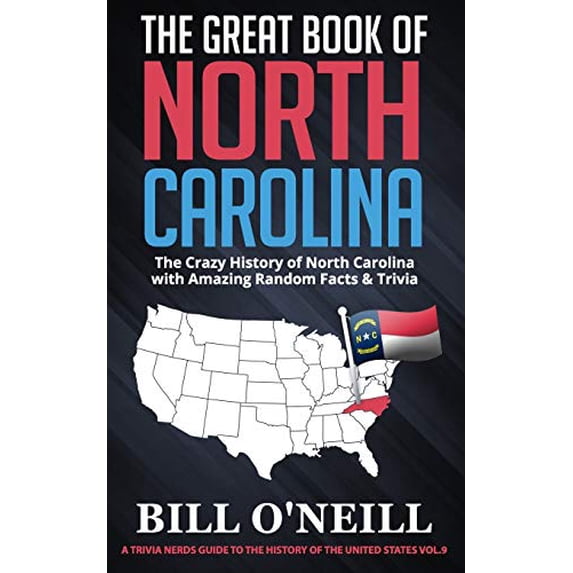 Pre-Owned The Great Book of North Carolina: The Crazy History of North Carolina with Amazing Random Facts & Trivia (Paperback) 1706061994 9781706061991