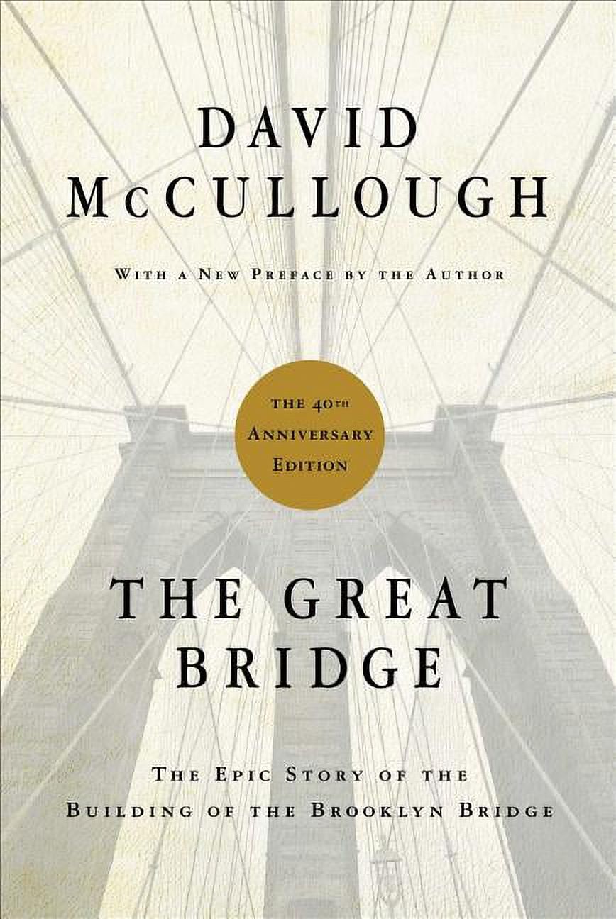The Great Bridge : The Epic Story of the Building of the Brooklyn Bridge (Hardcover) - image 1 of 1