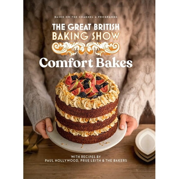 The Great British Baking Show 2024: Comfort Bakes: The Official 2024 Great British Bake Off Book, (Hardcover)