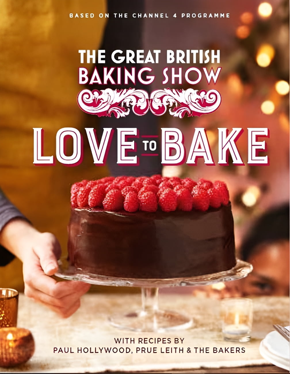 The Great British Baking Show Love to Bake (Hardcover)