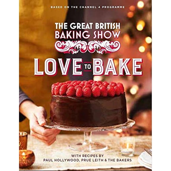Pre-Owned The Great British Baking Show: Love to Bake, 9780751583052, 0751583057, Hardcover,