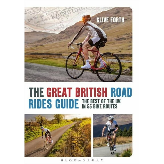 The Great British Road Rides Guide : The Best of the UK in 55 Bike Routes (Paperback)