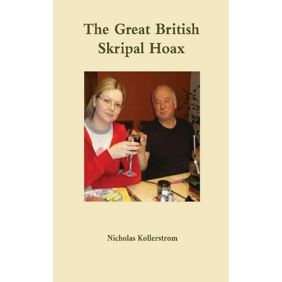 The Great British Skripal Hoax, (Paperback)