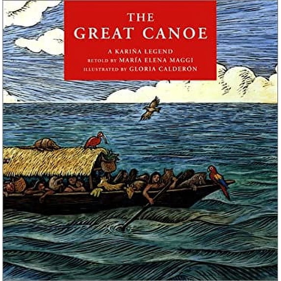 Pre-Owned The Great Canoe: A Karina Legend (Hardcover) 0888994443 9780888994448