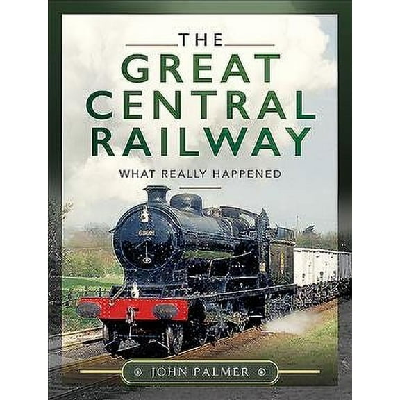 The Great Central Railway (Hardcover)