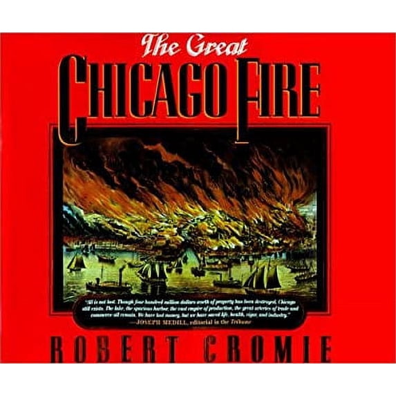 Pre-Owned The Great Chicago Fire (Hardcover) 1558532641 9781558532649