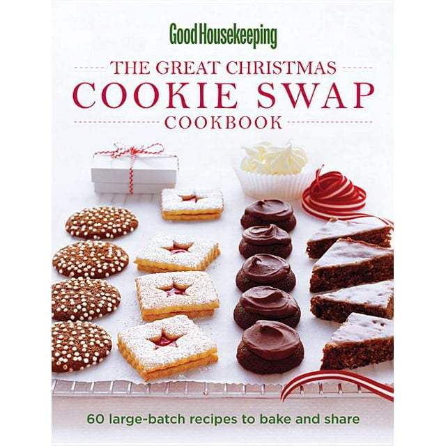 The Great Christmas Cookie Swap Cookbook : 60 Large-Batch Recipes to Bake and Share (Hardcover)