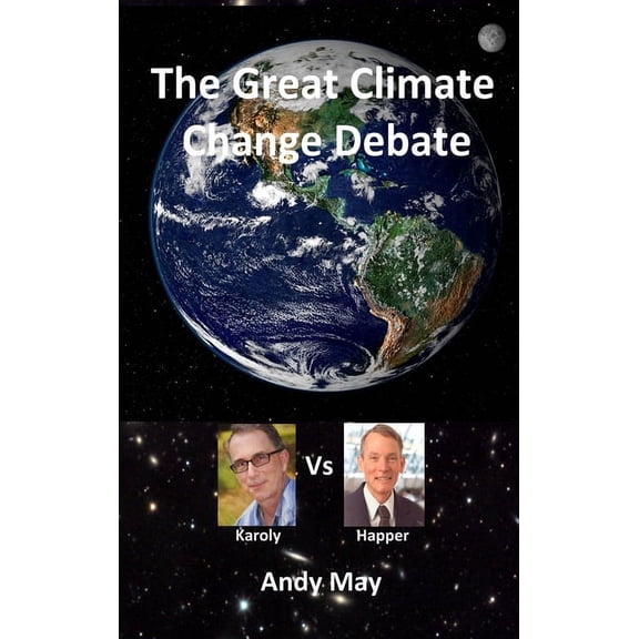 The Great Climate Change Debate: Karoly v Happer, (Hardcover)