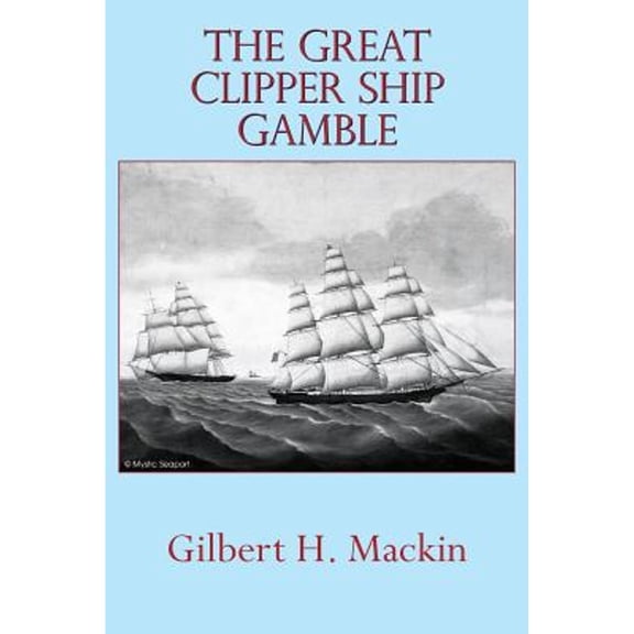 Pre-Owned The Great Clipper Ship Gamble (Paperback)