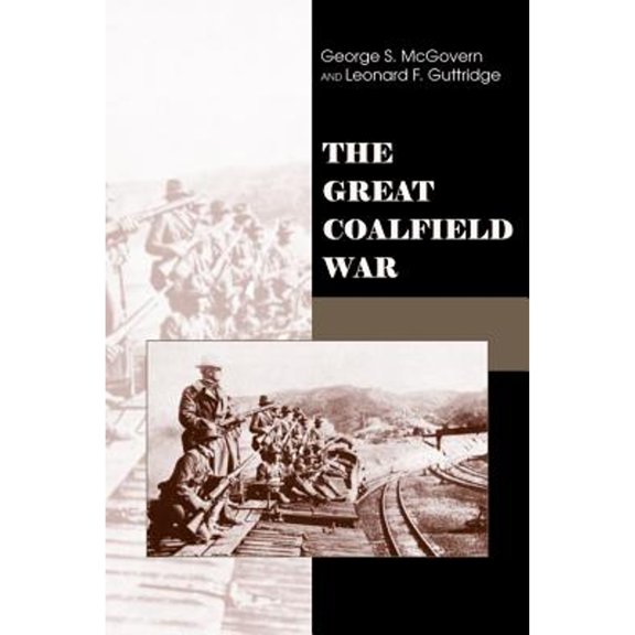 Pre-Owned The Great Coalfield War (Paperback) 0870813811 9780870813818