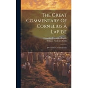 The Great Commentary Of Cornelius   Lapide Hardcover