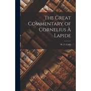 The Great Commentary of Cornelius   Lapide, Paperback